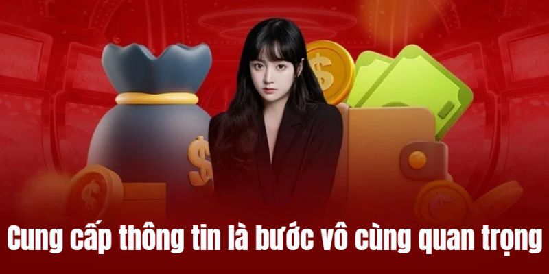 Cung cấp thông tin là bước vô cùng quan trọng