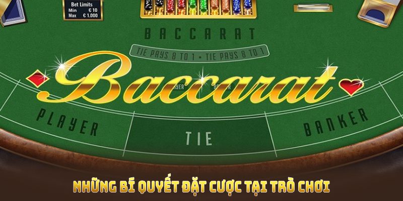 Những bí quyết đặt cược tại trò chơi baccarat online bạn nên nhớ