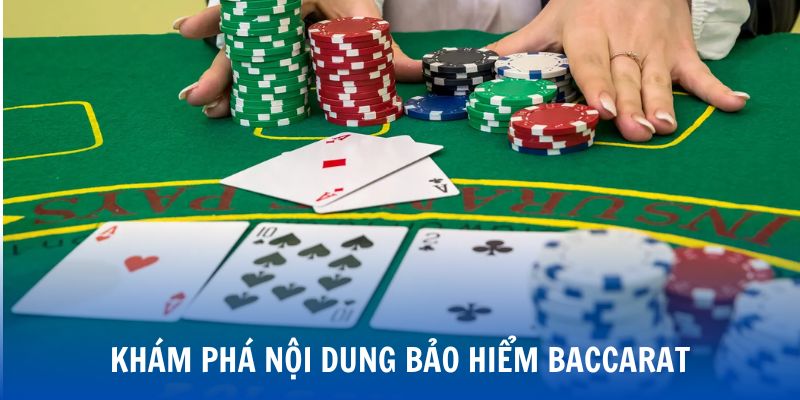 Khám phá tất tần tật thông tin về chương trình bảo hiểm baccarat